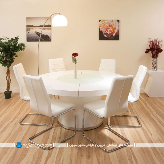 میز نهارخوری گرد شش نفره / عکس میز ناهارخوری مدرن و دایره شکل عکس مدل های جدید میز نهار خوری سفید رنگ شش نفره طرح مدل جدید